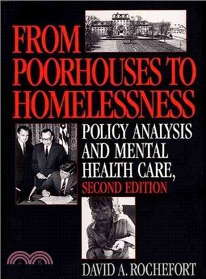 From Poorhouses to Homelessness ― Policy Analysis and Mental Health Care
