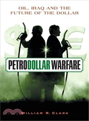 Petrodollar Warfare ─ Oil, Iraq And The Future Of The Dollar