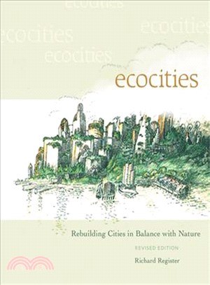 Ecocities ─ Rebuilding Cities in Balance With Nature