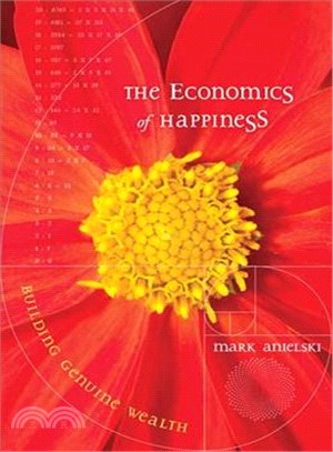 The Economics of Happiness ─ Building Genuine Wealth