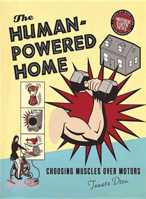 The Human-Powered Home ─ Choosing Muscles over Motors