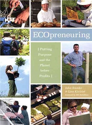 ECOpreneuring ─ Putting Purpose and the Planet Before Profits