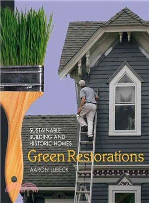 Green Restorations ─ Sustainable Building and Historic Homes