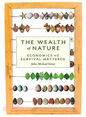 The Wealth of Nature ─ Economics As If Survival Mattered