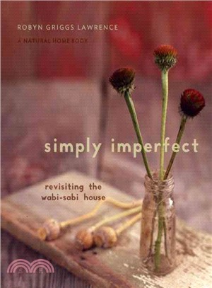 Simply Imperfect ─ Revisiting the Wabi-Sabi House