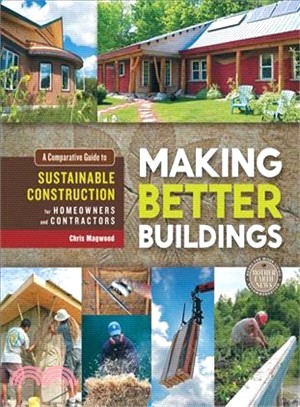 Making Better Buildings ─ A Comparative Guide to Sustainable Construction for Homeowners and Contractors