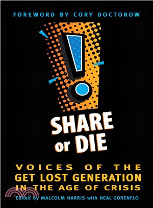 Share or Die ─ Voices of the Get Lost Generation in the Age of Crisis