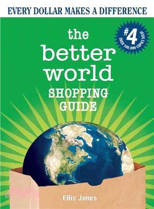 The Better World Shopping Guide ─ Every Dollar Makes a Difference
