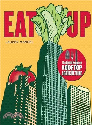 Eat Up ─ The Inside Scoop on Rooftop Agriculture