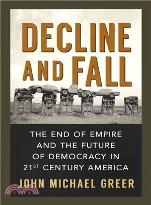 Decline and Fall ─ The End of Empire and the Future of Democracy in 21st Century America