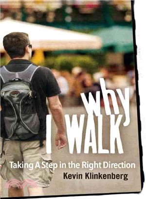 Why I Walk ─ Taking a Step in the Right Direction