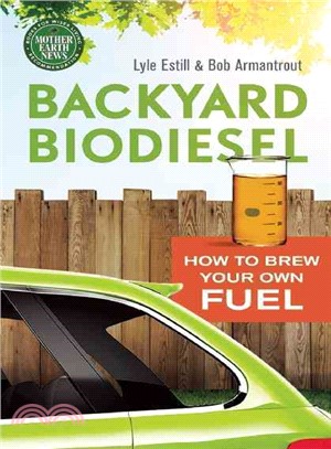 Backyard Biodiesel ─ How to Brew Your Own Fuel