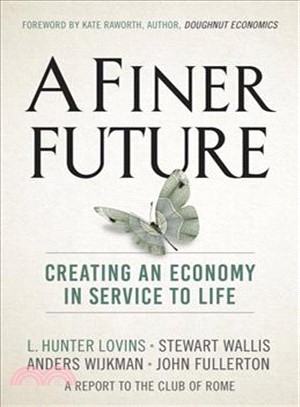 A Finer Future ― Creating an Economy in Service to Life
