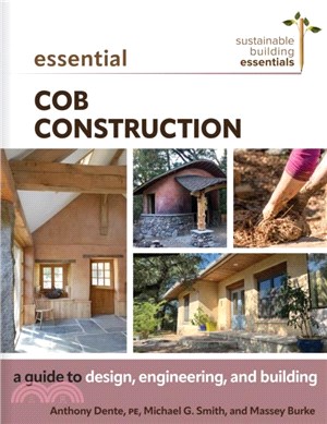 Essential Cob Construction：A Guide to Design, Engineering, and Building