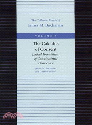 The Calculus of Consent ― Logical Foundations of Constitutional Democracy