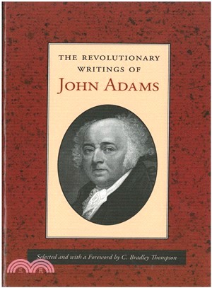 The Revolutionary Writings of John Adams