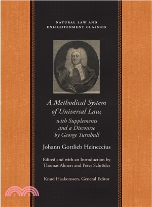 A Methodical System of Universal Law: Or, the Laws of Nature and Nations, With Supplements and a Discourse by George Turnbull