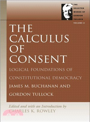 The Calculus of Consent: Logical Foundations of Constitutional Democracy