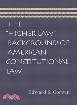The "Higher Law" Background of American Constitutional Law
