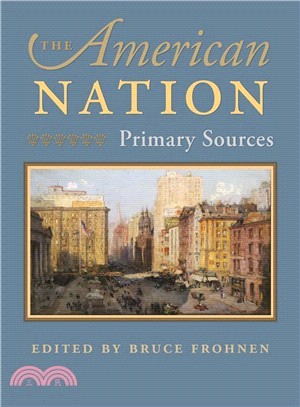 The American Nation: Primary Sources
