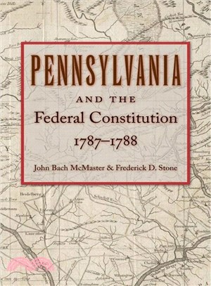 Pennsylvania and the Federal Constitution, 1787-1788