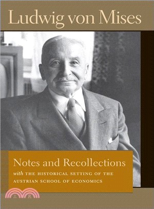 Notes and Recollections ― With the Historical Setting of the Austrian School of Economics
