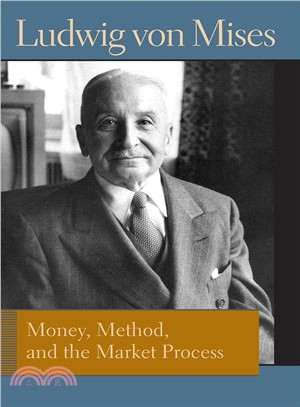 Money, Method, and the Market Process ― Essays