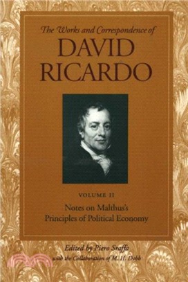 Works & Correspondence of David Ricardo, Volume 02：Notes on Malthus's Principle of Political Economy