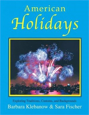 American Holidays ― Exploring Traditions, Customs and Backgrounds