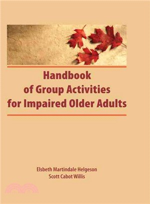 Handbook of Group Activities for Impaired Older Adults