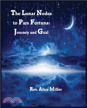 The Lunar Nodes to Pars Fortuna：Journey and Goal