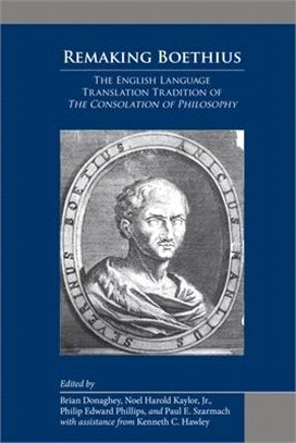 Remaking Boethius ― The English Language Translation Tradition of the Consolation of Philosophy