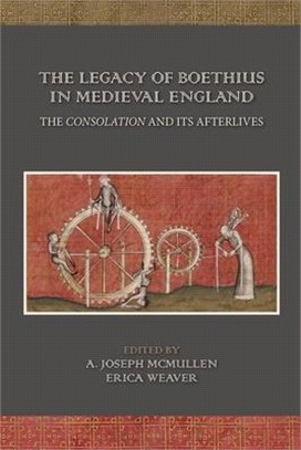 The Legacy of Boethius in Medieval England ― The Consolation and Its Afterlives