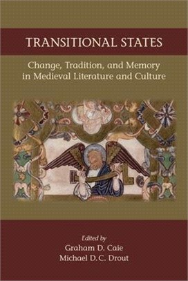 Transitional States ― Change, Tradition, and Memory in Medieval Literature and Culture