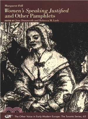 Margaret Fell: Women's Speaking Justified and Other Pamphlets