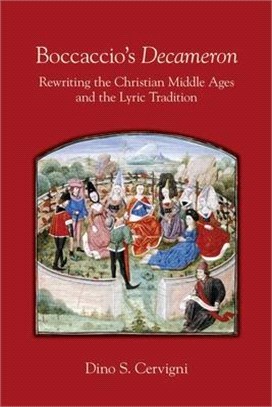 Boccaccio's Decameron, Volume 548: Rewriting the Christian Middle Ages and the Lyric Tradition
