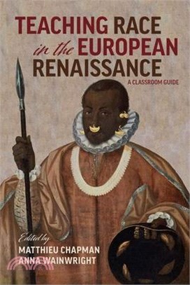 Race in the European Renaissance: A Classroom Guide