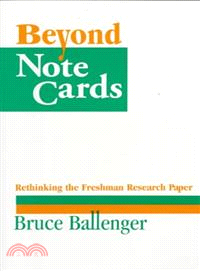 Beyond Note Cards ― Rethinking the Freshman Research Paper