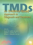 Temporomandibular Disorders: An Evidenced-Based Approach to Diagnosis And Treatment