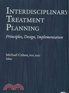 Interdisciplinary Treatment Planning ─ Principles, Design, Implementation