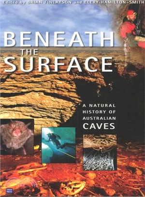 Beneath the Surface ― A Natural History of Australian Caves