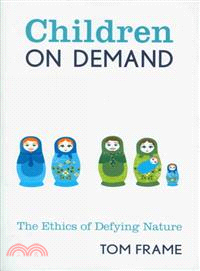 Children on Demand ― The Ethics of Defying Nature