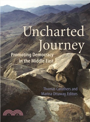 Uncharted Journey: Promoting Democracy In The Middle East