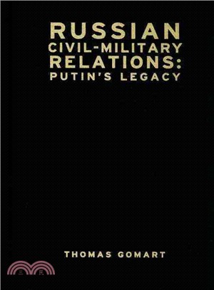 Russian Civil-Military Relations: Putin's Legacy