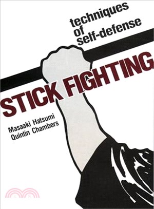 Stick Fighting: Techniques of Self-defense