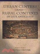 Urban Centers and Rural Contexts in Late Antiquity