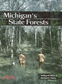 Michigan's State Forests ─ A Century of Stewardship