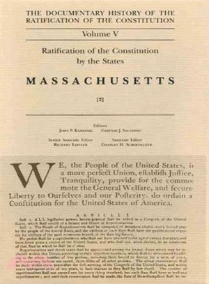 Documentary History of the Ratification of the Constitution ― Ratification of the Constitution by the States : Massachusetts (2)