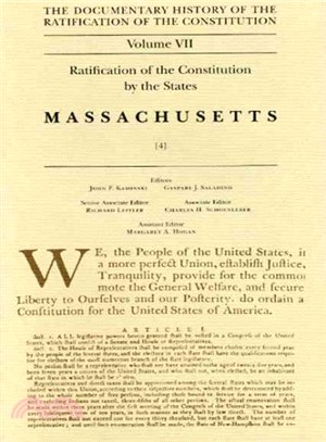 Documentary History of the Ratification of the Constitution ─ Ratification of the Constitution by the States, Massachusetts, 4