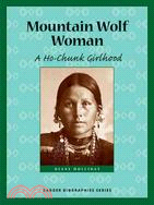 Mountain Wolf Woman ─ A Ho-Chunk Girlhood